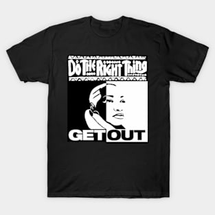 Doing The Right Thing Pt 16 T-Shirt